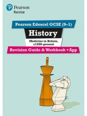 History. Medicine in Britain, C1250-Present - Revise Edexcel GCSE (9-1)