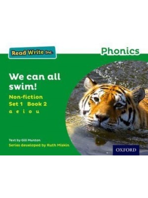 We Can All Swim! - Read Write Inc. Phonics. Non-Fiction Set 1 (Green)