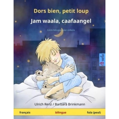 Dors Bien, Petit Loup. Livre Bilingue Pour Enfants (Francais - Fula (Peul))