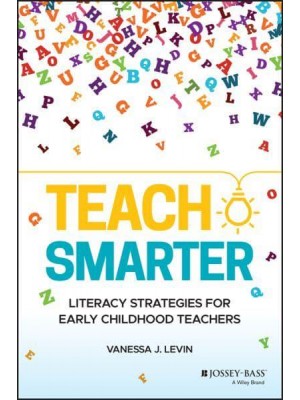 Teach Smarter Literacy Strategies for Early Childhood Teachers