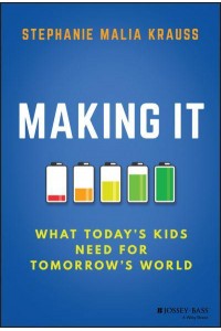 Making It What Today's Kids Need for Tomorrow's World