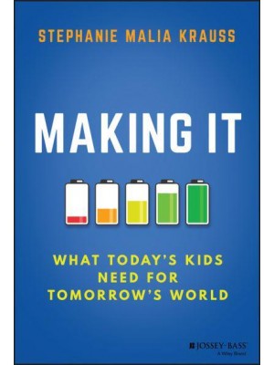 Making It What Today's Kids Need for Tomorrow's World