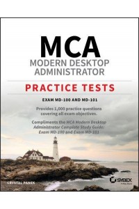 MCA Modern Desktop Administrator. Exam MD-100 and MD-101 Practice Tests