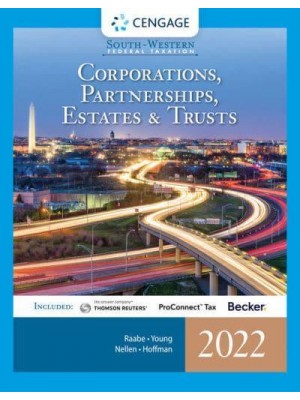South-Western Federal Taxation 2022. Corporations, Partnerships, Estates and Trusts