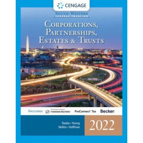 South-Western Federal Taxation 2022. Corporations, Partnerships, Estates and Trusts