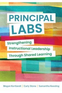 Principal Labs Strengthening Instructional Leadership Through Shared Learning