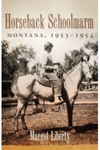 Horseback Schoolmarm: Montana, 1953-1954