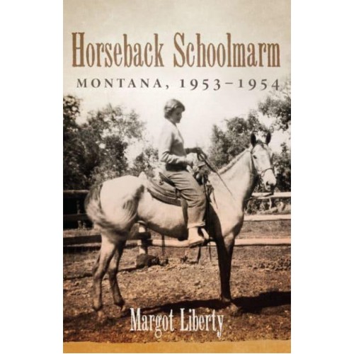 Horseback Schoolmarm: Montana, 1953-1954