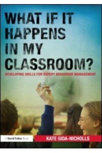 What If It Happens in My Classroom? Developing Skills for Expert Behaviour Management