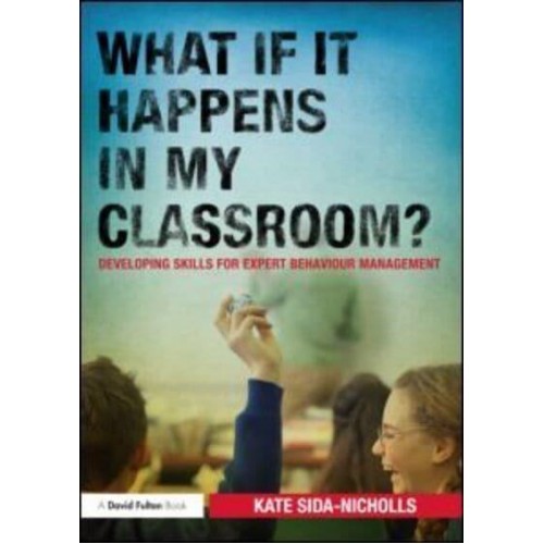 What If It Happens in My Classroom? Developing Skills for Expert Behaviour Management
