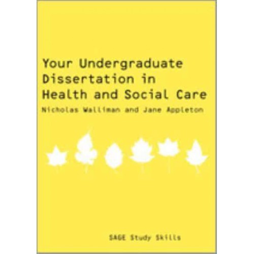 Your Undergraduate Dissertation in Health and Social Care - SAGE Study Skills Series