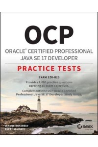 OCP Oracle Certified Professional Java SE 17 Developer Practice Tests Exam 1Z0-829