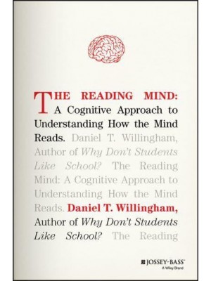 The Reading Mind A Cognitive Approach to Understanding How the Mind Reads