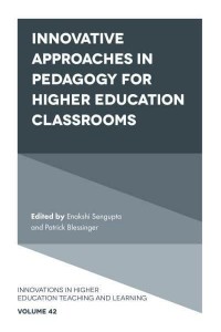 Innovative Approaches in Pedagogy for Higher Education Classrooms - Innovations in Higher Education Teaching and Learning