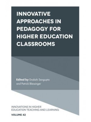 Innovative Approaches in Pedagogy for Higher Education Classrooms - Innovations in Higher Education Teaching and Learning