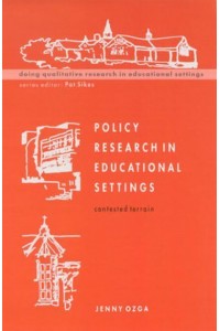 Policy Research in Educational Settings Contested Terrain - Doing Qualitative Research in Educational Settings