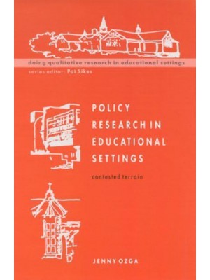Policy Research in Educational Settings Contested Terrain - Doing Qualitative Research in Educational Settings