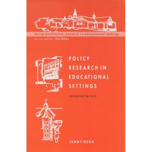 Policy Research in Educational Settings Contested Terrain - Doing Qualitative Research in Educational Settings