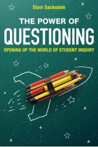 The Power of Questioning Opening Up the World of Student Inquiry