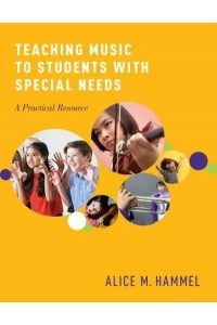 Teaching Music to Students With Special Needs A Practical Resource