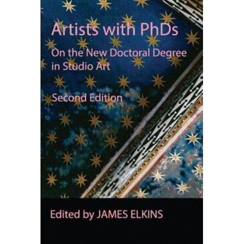 Artists with PhDs: On the New Doctoral Degree in Studio Art