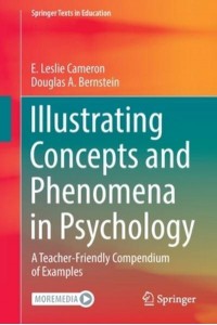 Illustrating Concepts and Phenomena in Psychology : A Teacher-Friendly Compendium of Examples - Springer Texts in Education