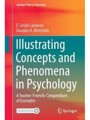 Illustrating Concepts and Phenomena in Psychology : A Teacher-Friendly Compendium of Examples - Springer Texts in Education
