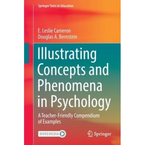 Illustrating Concepts and Phenomena in Psychology : A Teacher-Friendly Compendium of Examples - Springer Texts in Education