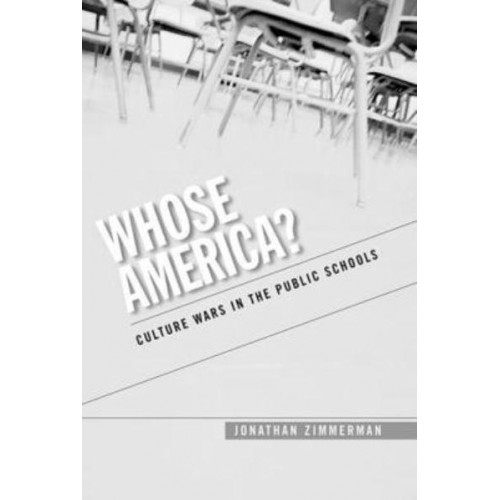 Whose America? Culture Wars in the Public Schools