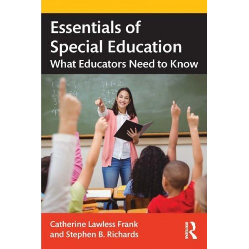 Essentials of Special Education: What Educators Need to Know