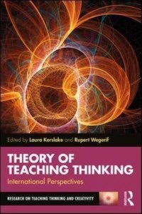 Theory of Teaching Thinking International Perspectives - Research on Teaching Thinking and Creativity