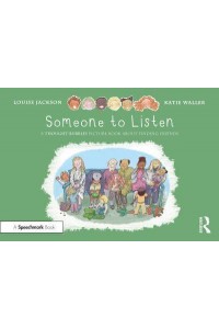 Someone to Listen A Thought Bubbles Picture Book About Finding Friends - Thought Bubbles