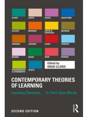 Contemporary Theories of Learning Learning Theorists...in Their Own Words