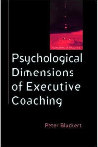 Psychological Dimensions of Executive Coaching - Coaching in Practice