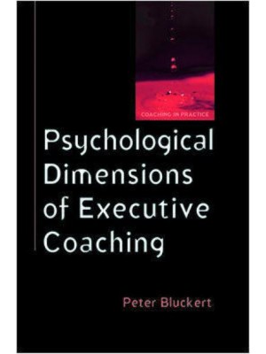 Psychological Dimensions of Executive Coaching - Coaching in Practice