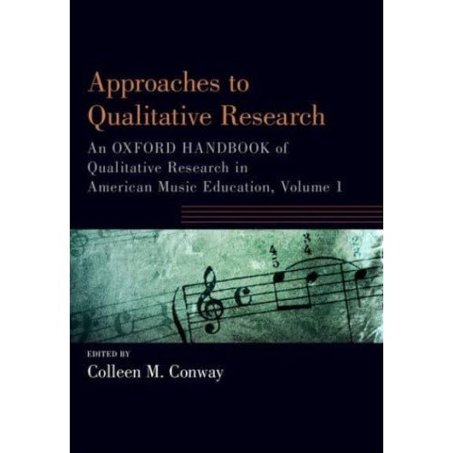 Oxford Handbook of Qualitative Research in American Music Education - Oxford Handbooks