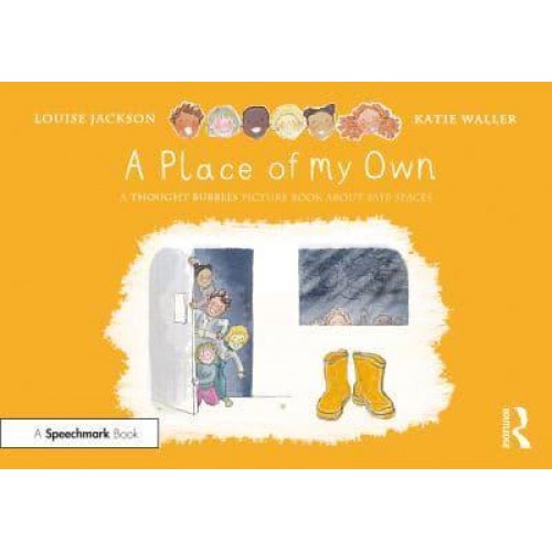 A Place of My Own A Thought Bubbles Picture Book About Safe Spaces - Thought Bubbles