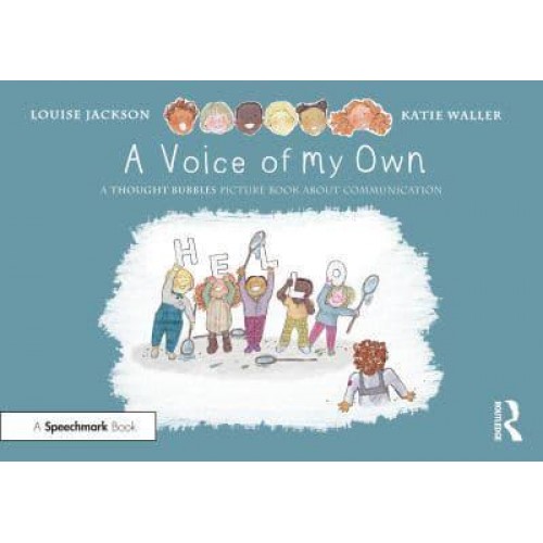 A Voice of My Own A Thought Bubbles Picture Book About Communication - Thought Bubbles