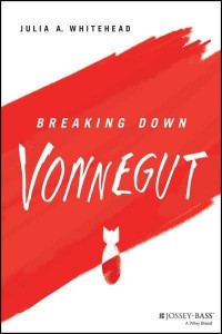 Breaking Down Vonnegut - The Breaking Down Series