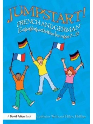 Jumpstart! French and German Engaging Activities for Ages 7-12 - Jumpstart!