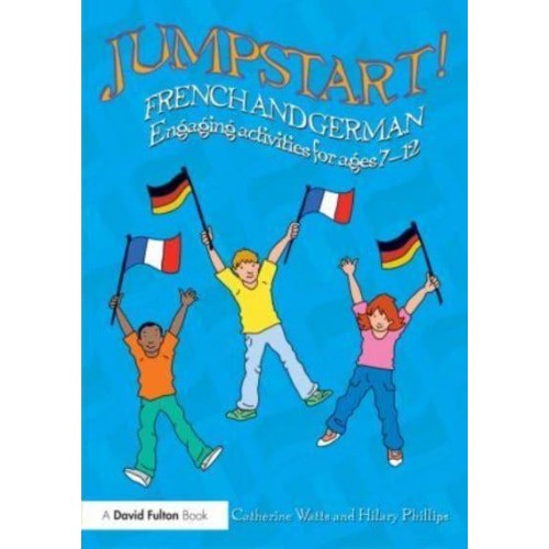 Jumpstart! French and German Engaging Activities for Ages 7-12 - Jumpstart!