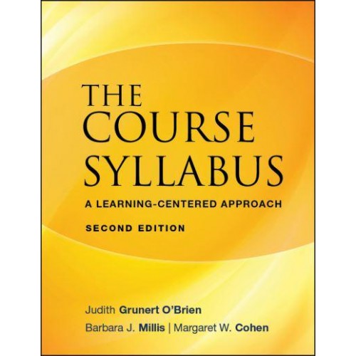 The Course Syllabus A Learning-Centered Approach - The Jossey-Bass Higher and Adult Education Series