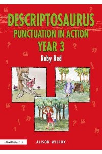 Descriptosaurus Punctuation in Action. Year 3 Ruby Red