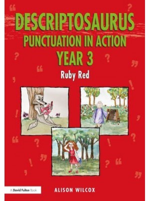 Descriptosaurus Punctuation in Action. Year 3 Ruby Red