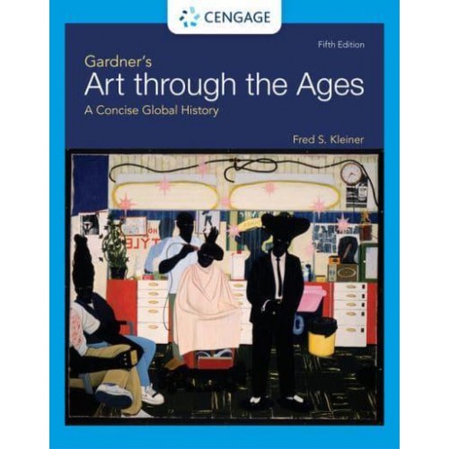 Gardner's Art Through the Ages A Concise Global History