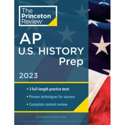 Princeton Review AP U.S. History. Prep, 2023 - College Test Preparation
