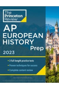 Princeton Review AP European History. Prep, 2023 - College Test Preparation