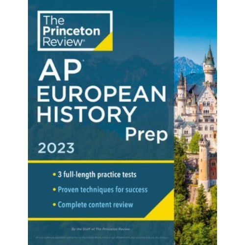 Princeton Review AP European History. Prep, 2023 - College Test Preparation