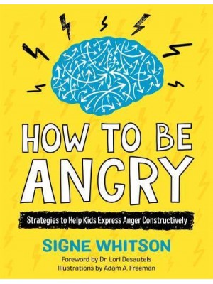 How to Be Angry Strategies to Help Kids Express Anger Constructively