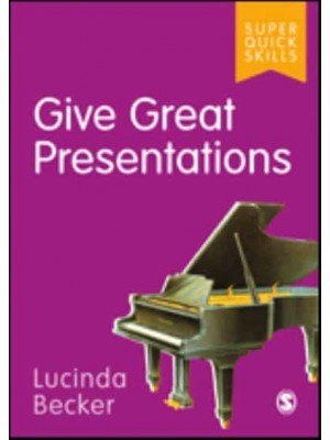 Give Great Presentations - Super Quick Skills